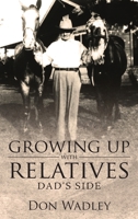 Growing Up with Relatives: Dad's Side 1950034038 Book Cover