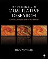 Foundations of Qualitative Research: Interpretive and Critical Approaches 1412927412 Book Cover