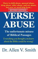 Verse Abuse: The Unfortunate Use of Biblical Passages 1515111563 Book Cover