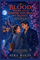 Blood, Books, and the Vampire Who Broke My Budget: A Slow-Burn Paranormal Romance with Mystery, Magic, and a Boss Who Bites B0HBFZP2QC Book Cover