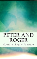 Peter and Roger 1500455539 Book Cover