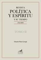Revista Política y Espíritu y su tiempo 1945-2000: Tomo II (Spanish Edition) 956306190X Book Cover