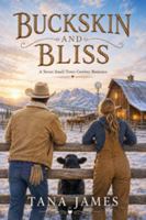 Buckskin and Bliss: A Sweet Small-Town Cowboy Romance B0HFLQ2DL3 Book Cover
