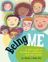 Being Me: A Kid's Guide to Boosting Confidence and Self-Esteem 1433808838 Book Cover