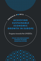 Achieving Sustainable Economic Growth in Europe: Progress Towards the Unsdgs 1836629893 Book Cover