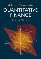 A First Course in Quantitative Finance 1108411436 Book Cover