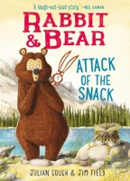 Rabbit & Bear: Attack of the Snack 1667203029 Book Cover