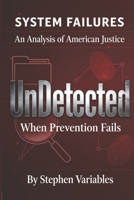 UnDetected: When Prevention Fails B0GMH39RYW Book Cover
