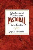 Introduccion al Asesoramiento Pastoral de la Familia / Introduction To Pastoral Counseling 0687037263 Book Cover