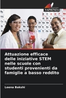 Attuazione efficace delle iniziative STEM nelle scuole con studenti provenienti da famiglie a basso reddito (Italian Edition) 6630287649 Book Cover