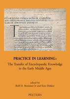 Practice in Learning: The Transfer of Encyclopaedic Knowledge in the Early Middle Ages 9042922885 Book Cover