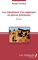 Les tribulations d'un négociant en pierres précieuses (French Edition) 2343055203 Book Cover