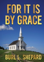 For it is By Grace 1953912400 Book Cover