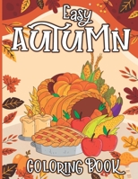 Autumn Adult Coloring Book: Simple Large Print Autumn Themed Coloring Books for Easy Relaxation B0BHLDML52 Book Cover