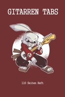 Gitarren Tab Heft 110 Seiten: 6x9 Gitarre Tabulatur Block I Geschenk Heft I Notizbuch I Notenheft I E Tab Grifftabelle I Noten Instrumental Tabulaturheft Notenpapier Notenblock Gitarrenliederbuch Gita 1704322693 Book Cover