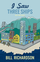 I Saw Three Ships: West End Stories 1772012335 Book Cover