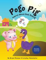 Pogo Pig Learns About Goal Setting 1500312193 Book Cover