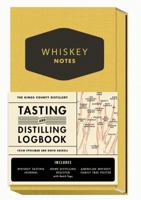 The Kings County Distillery: Whiskey Notes: Tasting and Distilling Logbook 1419715763 Book Cover