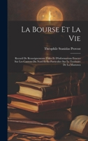 La Bourse Et La Vie: Recueil De Renseignements Utiles Et D'informations Exactes Sur Les Cantons Du Nord Et En Particulier Sur Le Territoire De La Mantawa (French Edition) 1020237686 Book Cover