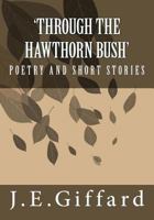 Through the Hawthorn Bush 154490374X Book Cover
