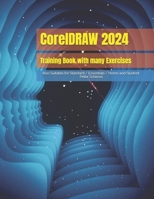CorelDRAW 2024 - Training Book with many Exercises: Also Suitable for Essentials 2024 and Home and Student 2024 B0DRFJ3H6D Book Cover
