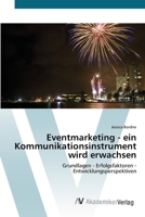 Eventmarketing - Ein Kommunikationsinstrument Wird Erwachsen 3639392868 Book Cover
