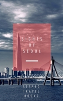 Seoul Sights 0464200733 Book Cover