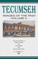 Tecumseh Images of the Past ~Volume II~ 0999070614 Book Cover