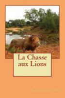 La Chasse aux Lions 1523910399 Book Cover