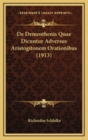 De Demosthenis Quae Dicuntur Adversus Aristogitonem Orationibus (1913) 1160386897 Book Cover