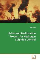 Advanced Biofiltration Process for Hydrogen Sulphide Control 3639174968 Book Cover
