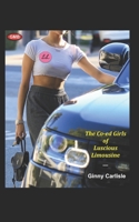 The Co-ed Girls of Luscious Limousine: The Erotic Story of a College Girl Side-Hustle B0C5GCTFFW Book Cover