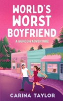 World's Worst Boyfriend B0922QNWXV Book Cover