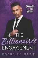 The Billionaire's Engagement: The Holidates Series, Book 42 B0F4R1RBW9 Book Cover