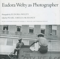 Eudora Welty as Photographer 1604732326 Book Cover