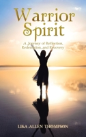 Warrior Spirit: A Journey of Reflection, Redemption, and Recovery B0C2VX7QVR Book Cover