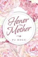 Honor Thy Mother 1796083526 Book Cover