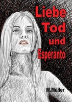 Liebe Tod und Esperanto 3755730421 Book Cover