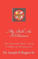 My Role As A Deacon (S) 1449977626 Book Cover