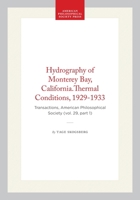 Hydrography of Monterey Bay, California.Thermal Conditions, 1929-1933: Transactions, American Philosophical Society (vol. 29, part 1) (Transactions of the American Philosophical Society) 1422377393 Book Cover