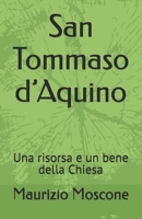 San Tommaso d’Aquino: Una risorsa e un bene della Chiesa (Italian Edition) B0CKNVQC9P Book Cover
