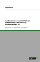Austausch eines Leuchtmittels am Scheinwerfer (Unterweisung Kfz-Mechaniker, -in) 3656088578 Book Cover