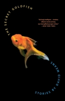 The Secret Goldfish: Stories 0007164904 Book Cover