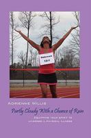 Partly Cloudy with a Chance of Rain: Equipping Your Spirit to Undergo a Physical Illness 1432723707 Book Cover