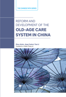 Reform and Development of the Old-Age Care System in China 1844645851 Book Cover