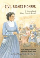 Civil Rights Pioneer: A Story About Mary Church Terrell 1575053551 Book Cover