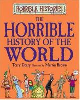 The Horrible History of the World (Horrible Histories) 1407191713 Book Cover