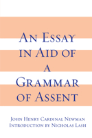 An Essay in Aid of a Grammar Of Assent 1512290963 Book Cover