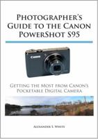 Photographer's Guide to the Canon PowerShot S95 0964987562 Book Cover