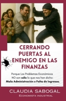 Cerrando Puertas Al Enemigo En Las Finanzas: Porque los Problemas Económicos NO son sólo lo que nos han dicho: Mala Administración o Falta de Ingresos (Spanish Edition) B0FGQVJK31 Book Cover